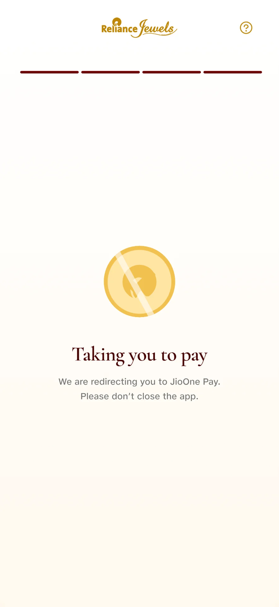 The payment redirect screen, telling the customer they are being taken to JioOne Pay and not to close the app.